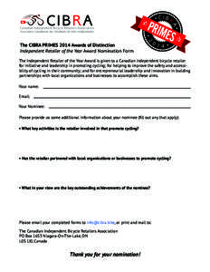 Canadian Independent Bicycle Retailers Association Association Canadienne des Détaillants de Vélos Indépendants The CIBRA PRIMES 2014 Awards of Distinction Independent Retailer of the Year Award Nomination Form The In