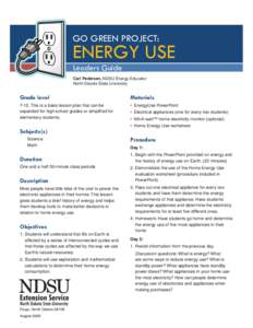 GO GREEN PROJECT:  ENERGY USE Leaders Guide Carl Pedersen, NDSU Energy Educator North Dakota State University