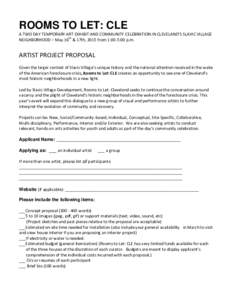 ROOMS TO LET: CLE A TWO DAY TEMPORARY ART EXHIBIT AND COMMUNITY CELEBRATION IN CLEVELAND’S SLAVIC VILLAGE NEIGHBORHOOD – May 16th & 17th, 2015 from 1:00-5:00 p.m. ARTIST PROJECT PROPOSAL Given the larger context of S