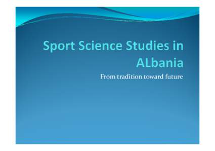 Eqrem Çabej University / Albania / Tirana / Academy of Physical and Sports Education Vojo Kushi