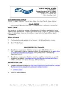 STATE WATER BOARD BOARD MEETING Tuesday, February 21, 2012– 9:00 a.m. Coastal Hearing Room – Second Floor Joe Serna Jr./Cal/EPA Building 1001 I Street, Sacramento