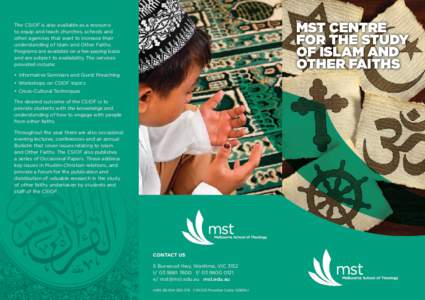 MST Centre for the Study of Islam and Other Faiths  The CSIOF is also available as a resource
