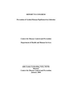 REPORT TO CONGRESS Prevention of Genital Human Papillomavirus Infection Centers for Disease Control and Prevention Department of Health and Human Services