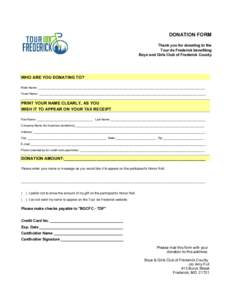DONATION FORM Thank you for donating to the Tour de Frederick benefiting Boys and Girls Club of Frederick County  WHO ARE YOU DONATING TO?