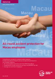 PROTECTION GPA CHOICE MACAU All-round accident protection for Macau employees