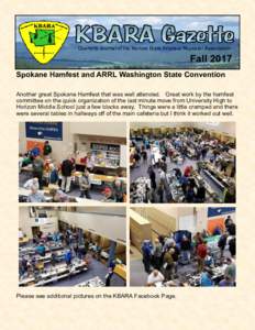 Quarterly Journal of the Kamiak Butte Amateur Repeater Association  Fall 2017 Spokane Hamfest and ARRL Washington State Convention Another great Spokane Hamfest that was well attended. Great work by the hamfest committee