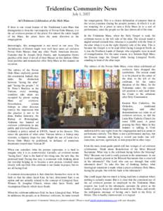 Tridentine Community News July 1, 2007 Ad Oriéntem Celebration of the Holy Mass If there is one visual feature of the Traditional Latin Mass that distinguishes it from the vast majority of Novus Ordo Masses, it is the a