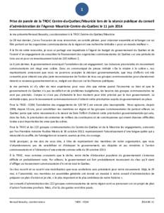 1 Prise de parole de la TROC Centre-du-Québec/Mauricie lors de la séance publique du conseil d’ad i istratio de l’Age ce Mauricie-Centre-du-Québec le 11 juin 2014 Je me présente Renaud Beaudry, coordonnateur à l