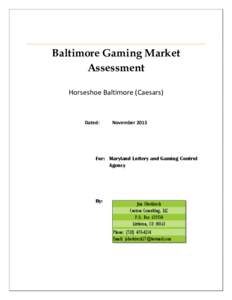 Baltimore Gaming Market Assessment Horseshoe Baltimore (Caesars) Dated: