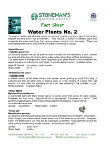 Fact Sheet  Water Plants No. 2 To obtain a healthy and attractive pond it is important to grow a variety of plants that perform different functions within that environment. This includes a number of different plants that