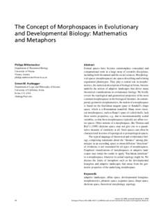 The Concept of Morphospaces in Evolutionary and Developmental Biology: Mathematics and Metaphors Philipp Mitteroecker Department of Theoretical Biology