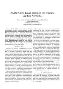XIAN: Cross-Layer Interface for Wireless Ad hoc Networks Herv´e A¨ıache, Vania Conan, J´er´emie Leguay, Mika¨el Levy Thales Communications[removed]Colombes cedex, France {firstname.name}@fr.thalesgroup.com