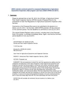 USDA extends comment period for proposed adjustments to Agriculture Quarantine Inspection (AQI) program user fees (USDA APHISSummary Please be advised that on April 25, 2014, the US Dept. of Agriculture An