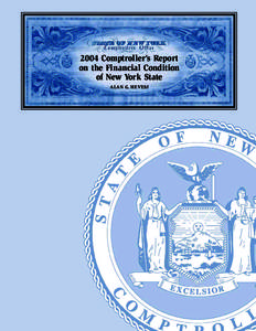 2004 Comptroller’s Report on the Financial Condition of New York State ALAN G. HEVESI  2004 Comptroller’s Report
