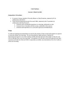 E-lab Taskforce Version 1: March 16, 2011 Composition: 10 members 1. A current or former member of Faculty Alliance as Chair/Convener, selected by FA (in collaboration with SAC?) 2. Three faculty (preferably tenured) fro