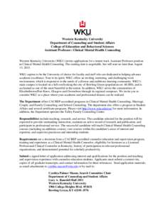 Western Kentucky University Department of Counseling and Student Affairs College of Education and Behavioral Sciences Assistant Professor: Clinical Mental Health Counseling Western Kentucky University (WKU) invites appli