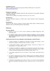 MARTINE Jean-Luc Maître de Conférences en Littérature française des XVIIe et XVIIIe siècles (9e section CNU).  Domaines de recherche : - Littérature et philosophie, Esthétique, Histoire