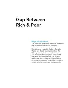 Gap Between Rich & Poor Why is this important? The healthiest economies are those where the gap between rich and poor is lowest.