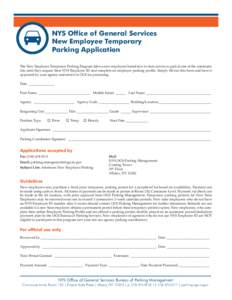 NYS Office of General Services New Employee Temporary Parking Application The New Employee Temporary Parking Program allows new employees brand new to state service to park in one of the commuter lots until they acquire 