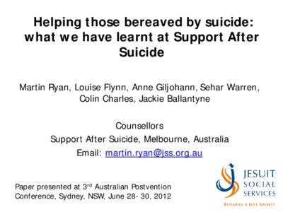 Working well with those bereaved by suicide: the experience of Support After Suicide in Melbourne, Australia