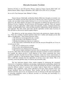 Heterodox Economics Newsletter DEFINING POVERTY IN THE DEVELOPING WORLD, edited by Frances Stewart, Ruhi Saith, and Barbara Harriss-White. Palgrave Macmillan, 2007, ISBN4; 256 pages. Reviewed by Tara Nat