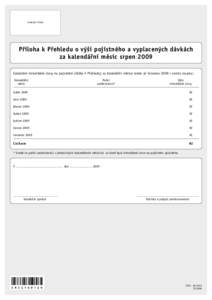 Evidenční štítek  Příloha k Přehledu o výši pojistného a vyplacených dávkách za kalendářní měsíc srpen 2009 Uplatnění mimořádné slevy na pojistném (řádka 5 Přehledu) za kalendářní měsíce l