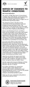 NOTICE OF CHANGES TO TRAFFIC CONDITIONS Elder Road, Birkenhead The section of Elder Road east of Victoria Road to Walker Street, Birkenhead, will be temporarily closed from Monday 18 September 2006 to