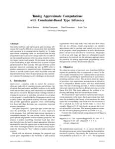 Tuning Approximate Computations with Constraint-Based Type Inference Brett Boston Adrian Sampson