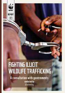 REPORT IN T FIGHTING ILLICIT WILDLIFE TRAFFICKING A consultation with governments