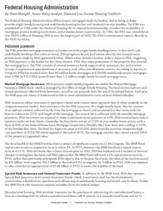 Federal Housing Administration By Sham Manglik, Senior Policy Analyst, National Low Income Housing Coalition The Federal Housing Administration (FHA) insures mortgages made by lenders, and in doing so helps provide singl