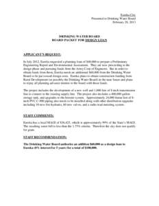 Eureka City Presented to Drinking Water Board February 28, 2013 DRINKING WATER BOARD BOARD PACKET FOR DESIGN LOAN