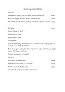 Carvery Lunch Menu Starters: Homemade Soup of the Day with warm Crusty Roll £3.95