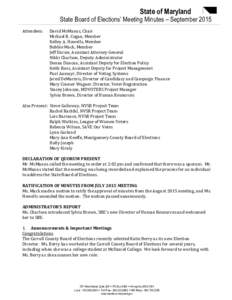 State of Maryland  State Board of Elections’ Meeting Minutes – September 2015 Attendees:  David McManus, Chair