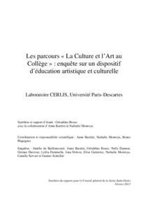Les parcours « La Culture et l’Art au Collège » : enquête sur un dispositif d’éducation artistique et culturelle Laboratoire CERLIS, Université Paris-Descartes