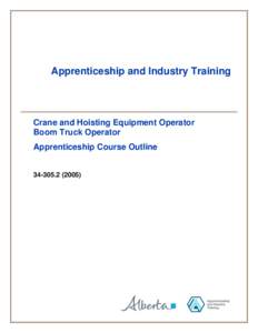 Apprenticeship and Industry Training  Crane and Hoisting Equipment Operator Boom Truck Operator Apprenticeship Course Outline[removed])