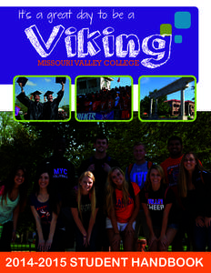 It’s a great day to be a  Viking MISSOURI VALLEY COLLEGE[removed]STUDENT HANDBOOK