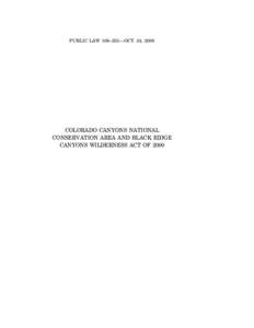 PUBLIC LAW 106–353—OCT. 24, 2000  COLORADO CANYONS NATIONAL CONSERVATION AREA AND BLACK RIDGE CANYONS WILDERNESS ACT OF 2000