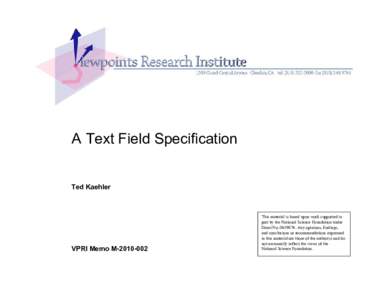 A Text Field Specification Ted Kaehler VPRI Memo MThis material is based upon work supported in