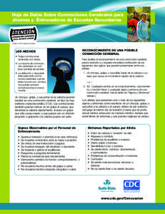 Hoja de Datos Sobre Conmociones Cerebrales para Jóvenes y Entrenadores de Escuelas Secundarias A part of CDC’s Heads Up Series.  LOS HECHOS