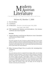 A J o u r n a l D e vo te d to t h e S t u d y o f Au s t r i a n Literature and Culture  Volume 42, Number 1, 2009 vi From the Editor vii Contributors viii In Memoriam: 	 Wendelin Schmidt-Dengler (1942–2008)