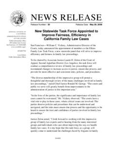 NEWS RELEASE Release Number: 30 JUDICIAL COUNCIL OF CALIFORNIA ADMINISTRATIVE OFFICE