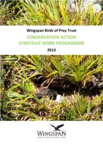 Wingspan Birds of Prey Trust  CONSERVATION ACTION STRATEGIC WORK PROGRAMME 2013