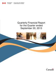 Parole Board of Canada Quarterly Financial Report For the Quarter ended September 30, 2013 Quarterly Financial Report for the Quarter ended