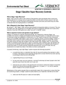Environmental Fact Sheet Stage I Gasoline Vapor Recovery Controls What is Stage I Vapor Recovery? Stage I vapor recovery refers to the capture of the gasoline vapors generated when a tank truck delivers gasoline to a sto