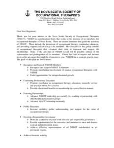 THE NOVA SCOTIA SOCIETY OF OCCUPATIONAL THERAPISTS 7001 Mumford Road, Halifax Shopping Centre Suite 819- Box 11, Halifax. Nova Scotia. B3L 2H8 Phone: ([removed]Fax: ([removed]