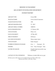 MINISTRY OF TRANSPORT AIR ACCIDENT INVESTIGATION DEPARTMENT INCIDENT REPORT AIRCRAFT TYPE:  Cessna 208B