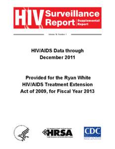 HIV/AIDS data through December 2011 provided for the Ryan White HIV/AIDS Treatment Extension Act of 2009, for fiscal year 2013