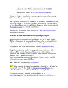 MAKING MAPS WITH GOOGLE FUSION TABLES (Data for this tutorial at www.peteraldhous.com/Data) Thanks to Google Fusion Tables, creating maps from data and embedding them on a web page is now easy. We’re going to make this