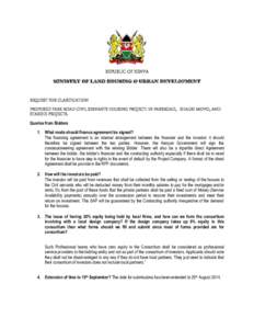 REPUBLIC OF KENYA MINISTRY OF LAND HOUSING & URBAN DEVELOPMENT REQUEST FOR CLARIFICATION PROPOSED PARK ROAD CIVIL SERVANTS HOUSING PROJECT: IN PARKROAD, SHAURI MOYO, AND STAREHE PROJECTS.