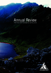 Annual Review FOR THE YEAR ENDED 30 JUNE 2009 Executive Director’s report The Wilderness Society has weathered the global financial crisis in good shape